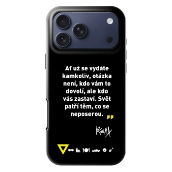 Obal pro Apple iPhone 18 Pro Max - Kazma - SVĚT PATŘÍ TĚM, CO SE NEPOSEROU