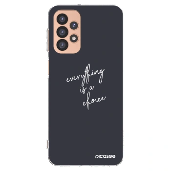 Picasee silikonový průhledný obal pro Samsung Galaxy A23 A236B 5G - Vše je na tobě