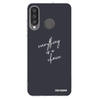 Picasee silikonový průhledný obal pro Huawei P30 Lite - Vše je na tobě