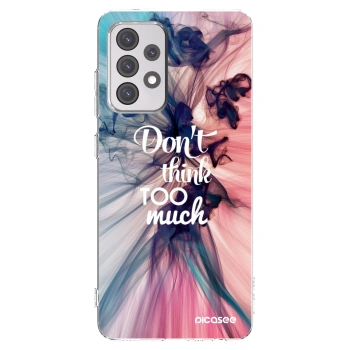 Picasee silikonový průhledný obal pro Samsung Galaxy A52 5G A525F - Nemysli tolik