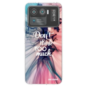 Picasee silikonový průhledný obal pro Xiaomi Mi 11 Ultra - Nemysli tolik