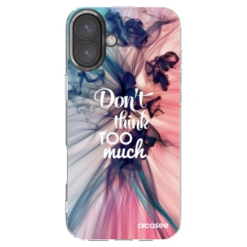 Picasee silikonový průhledný obal pro Apple iPhone 16 Plus - Nemysli tolik