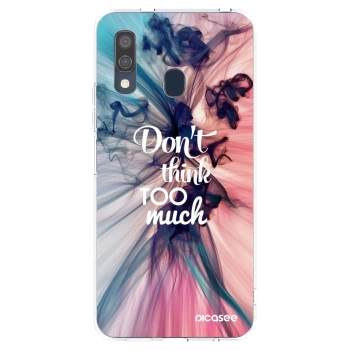 Picasee silikonový průhledný obal pro Samsung Galaxy A40 A405F - Nemysli tolik