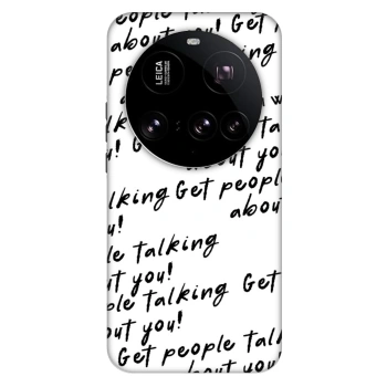 Obal pro Xiaomi 15 Ultra - GET PEOPLE TALK ABOUT YOU
