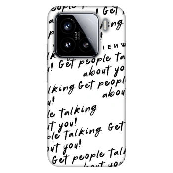 Obal pro Xiaomi 15 - GET PEOPLE TALK ABOUT YOU