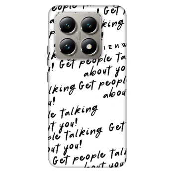 Obal pro Xiaomi 14T Pro - GET PEOPLE TALK ABOUT YOU
