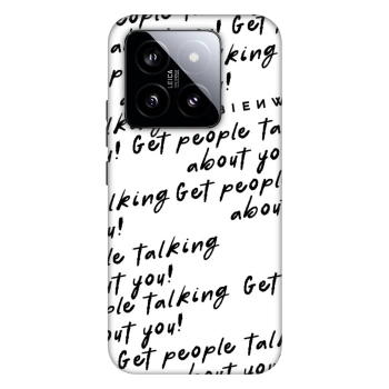 Obal pro Xiaomi 14 - GET PEOPLE TALK ABOUT YOU