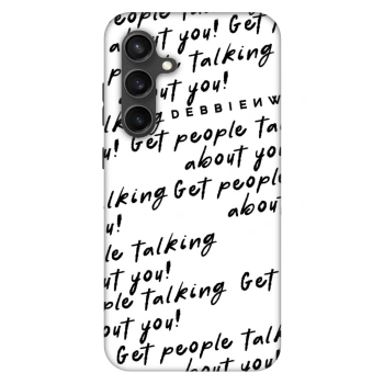 Obal pro Samsung Galaxy S24 FE S721B - GET PEOPLE TALK ABOUT YOU
