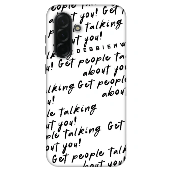 Obal pro Samsung Galaxy A36 5G - GET PEOPLE TALK ABOUT YOU
