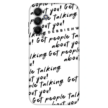 Obal pro Samsung Galaxy A15 A155F 4G - GET PEOPLE TALK ABOUT YOU