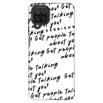 Obal pro Samsung Galaxy A12 A125F - GET PEOPLE TALK ABOUT YOU
