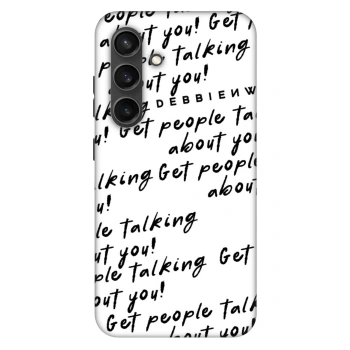 Obal pro Samsung Galaxy S24 S921B 5G - GET PEOPLE TALK ABOUT YOU