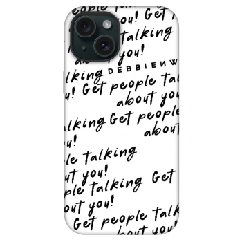 Obal pro Apple iPhone 15 - GET PEOPLE TALK ABOUT YOU