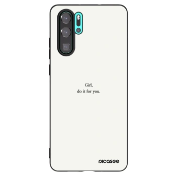 Obal pro Huawei P30 Pro - Girl, do it for you