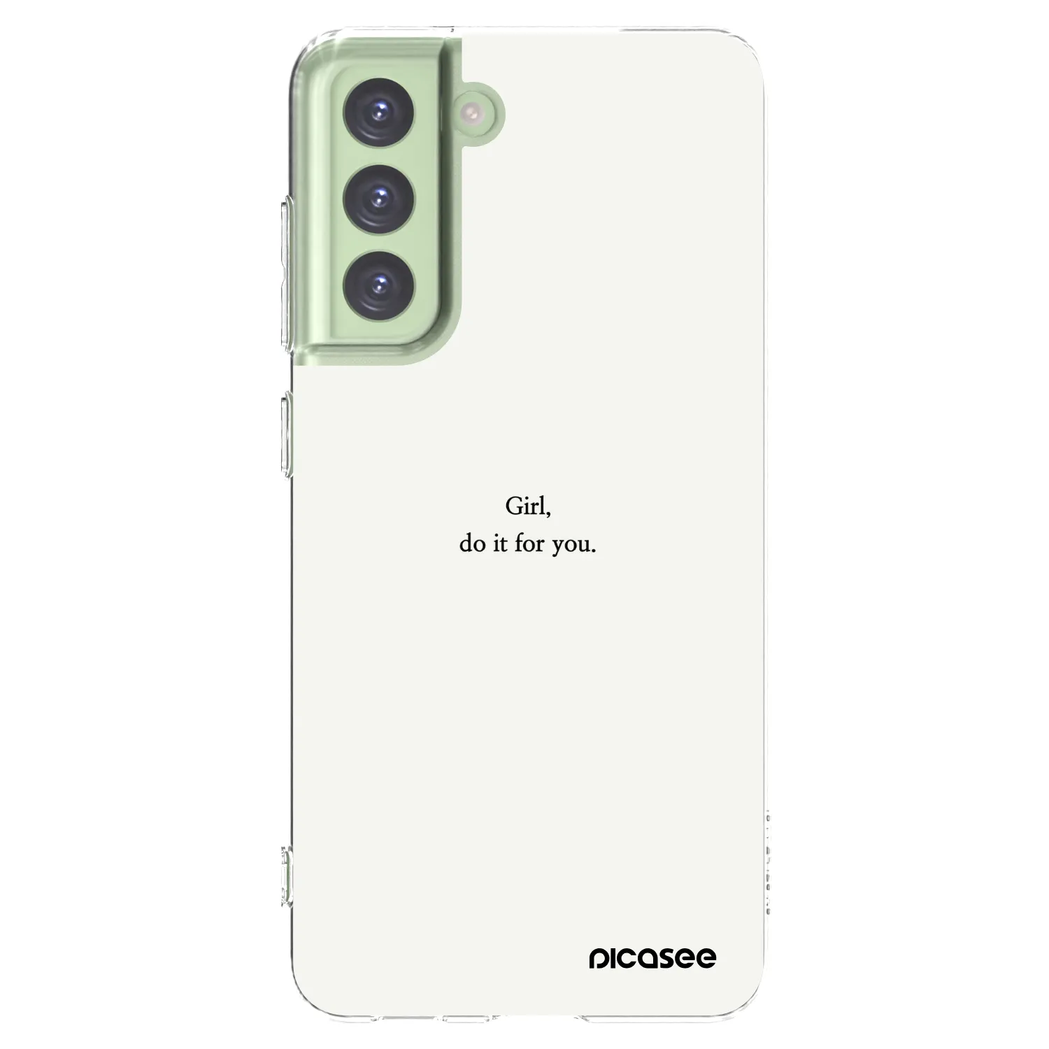 Picasee silikonový průhledný obal pro Samsung Galaxy S21 FE 5G - Girl, do it for you