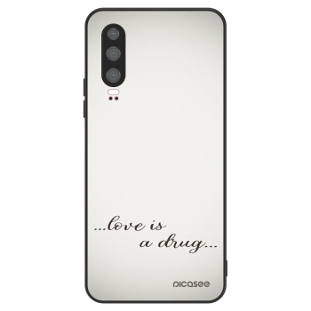 Obal pro Huawei P30 - Love is a drug