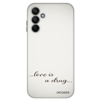 Obal pro Samsung Galaxy A15 A155F 4G - Love is a drug