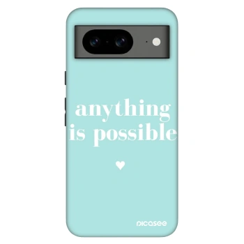 Obal pro Google Pixel 8 Pro - Anything is possible