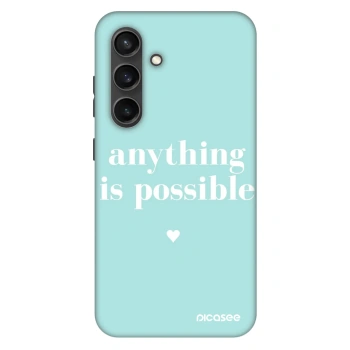 Obal pro Samsung Galaxy S24+ S926B 5G - Anything is possible