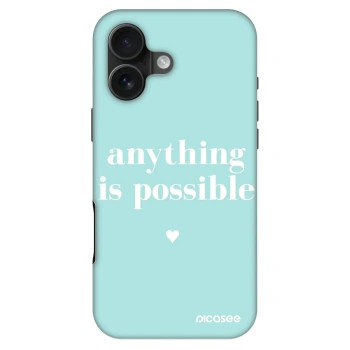 Obal pro Apple iPhone 16 - Anything is possible