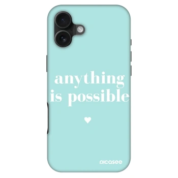 Obal pro Apple iPhone 16 Plus - Anything is possible